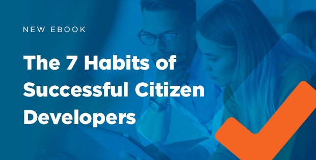 New eBook: The 7 habits of successful citizen developers