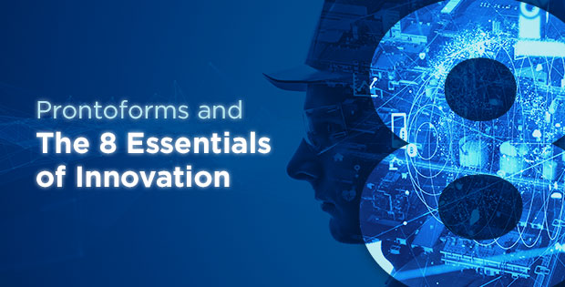 ProntoForms and The 8 Essentials of Innovation