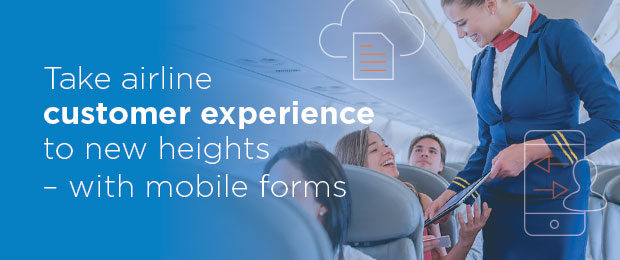 Airlines take customer experience to new heights – with mobile forms