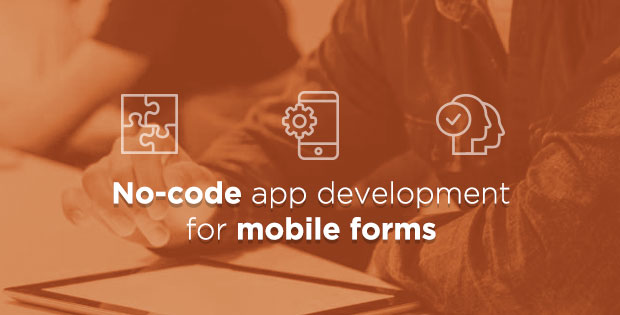 No-code app development for mobile forms